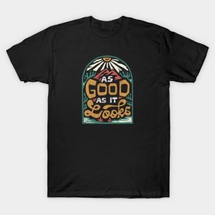 As Good As Look T-Shirt